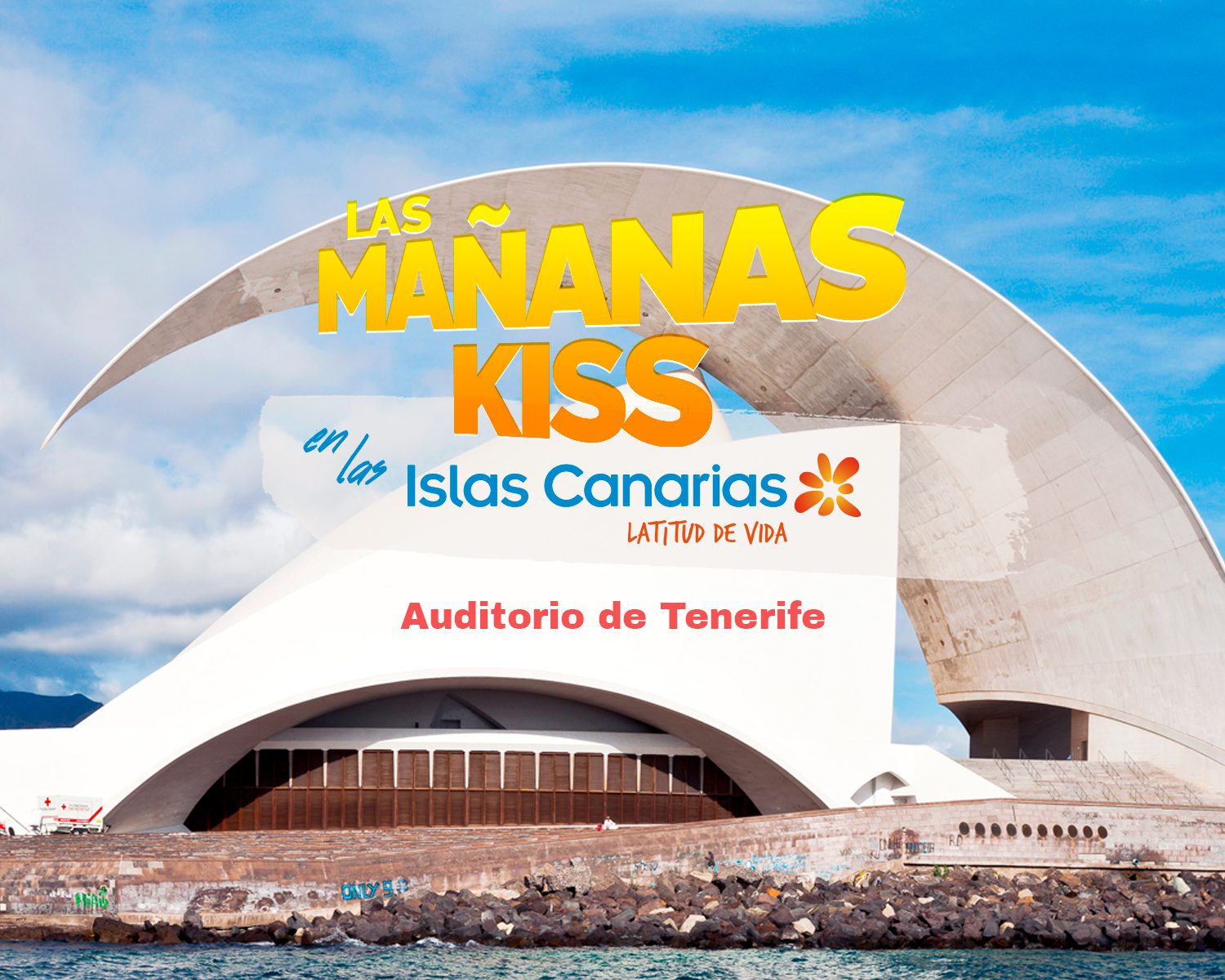 Cartel del evento «Las Mañanas Kiss»